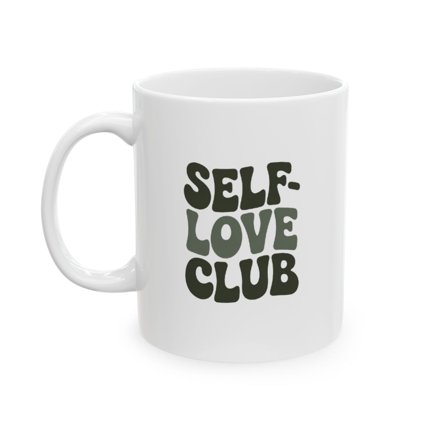 Self-Love Club Ceramic Mug | Daily Affirmation Coffee Cup | 11oz